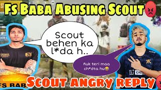 Fs Baba Abusing Scout | Scout Vs FS Controversy | Scout angry on team FS