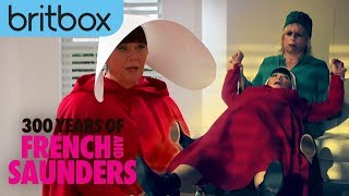 The Handmaid's Tale Meets French and Saunders | 300 Years of French and Saunders