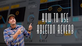 The Complete Guide To The Ableton Reverb