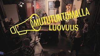 Mututuntumalla Talk Show - Luovuus