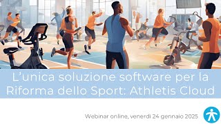 L'unica soluzione software per la Riforma dello Sport: Athletis Cloud