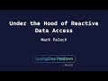 Under the Hood of Reactive Data Access - Mark Paluch