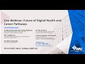 Webinar 2023: Future of Digital Health and Career Pathways