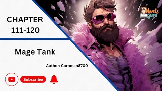 Mage Tank | Chapter 111-120 | Author: Cornman8700 | Audio Novels