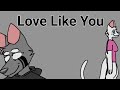 Love Like You OC Animatic