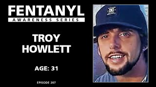 FENTANYL KILLS - Troy Howlett's Story - episode 207