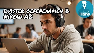 (Nederlands) Luisteren Oefenexamen  2 Niveau A2