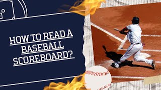 How to Read a Baseball Scoreboard? - Sports Scouters