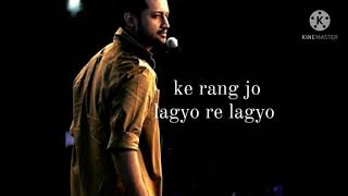 | Rang jo lagyo | Lyrics | Atif Aaslam | Nit's Lyrics |