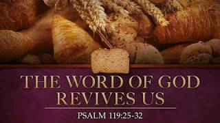 The Word Of God Revives Us! Psalms 119:-25-32