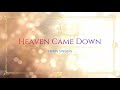 Heaven Came Down | Piano | Lyrics | Accompaniment | Hymnal