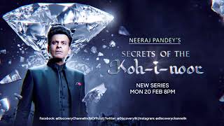 Secrets Of The Kohinoor - Trailer | Manoj Bajpayee | Neeraj Pandey | Discovery Channel In