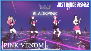 Just Dance 2023 Edition - Pink Venom by Blackpink - Fanmade by EloW340