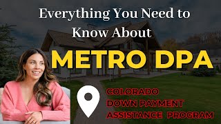 METRO DPA | Colorados Down Payment Assistance Program Explained