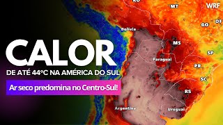 12/01/25 ONDA DE CALOR NA AMÉRICA DO SUL ATINGE PARTE DO BRASIL: TEMPERATURAS DE ATÉ 44ºC