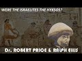 Who Were The Hyksos? | Dr. Robert Price & Ralph Ellis