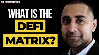 What is The DeFi Matrix? Balaji Srinivasan Explains | The Tim Ferriss Show