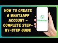 How to Create a WhatsApp Account - Complete Step-by-Step Guide