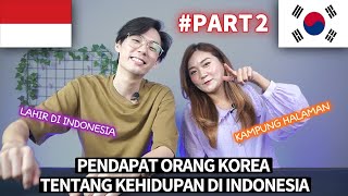 ALASAN ORANG KOREA TINGGAL DI INDONESIA | PART 2