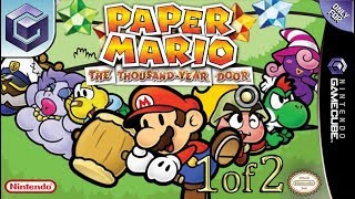 Longplay of Paper Mario: The Thousand-Year Door (1/2)