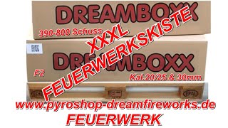 Komplettfeuerwerk - Feuerwerkkiste - Dreamboxx - Feuerwerk - www.pyroshop-dreamfireworks.de