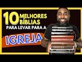 🔴 AS 10 MELHORES BÍBLIAS PARA LEVAR PARA A IGREJA - 10 Melhores Bíblias | Flávio Sacramento