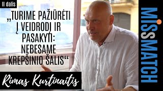 Kurtinaitis: turim pažiūrėti į veidrodį ir pasakyti – nebesame krepšinio šalis | MISsMATCH II d.