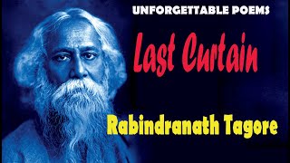 LAST CURTAIN by Rabindranath Tagore || LAST CURTAIN || Rabindranath Tagore || WORLD'S BEST POEMS