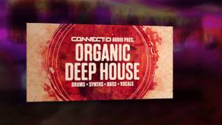 Organic Deep House - Deep House Samples - CONNECT:D Audio
