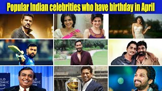Famous Indian Celebrities Birthday in April | Indian Actors birthday | Biography Tamil