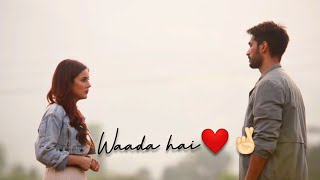Waada Hai Whatsapp Status | Waada Hai Arjun Kanungo Status | Shehnaaz Gill | Waada Hai Song Lyrical