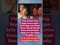 Video Mesra El Rumi dan Syifa Hadju Saat Nonton Konser Tuai Pro dan Kontra.