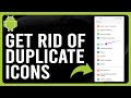 How to Get Rid of Duplicate Icons on Android (Remove Duplicate Apps from Your Home Screen)