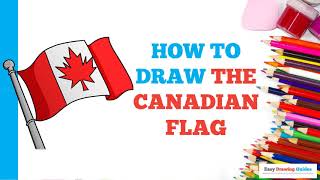 How to Draw the Canadian Flag in a Few Easy Steps: Drawing Tutorial for Beginner Artists