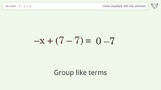 Linear equation with one unknown: Solve 7-x=0 step-by-step solution