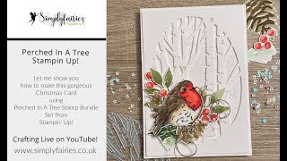 How To Make a Stunning Christmas Card using Perched In a Tree - Stampin Up!