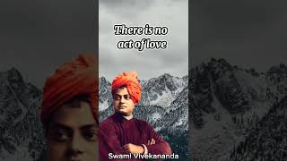 Every act of Love brings happiness - Swami Vivekananda