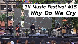 3K Music Festival #15 - Why Do We Cry (KMUTNB)