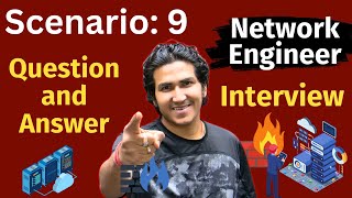 Scenario-9 | Network Engineer Interview Question along with Answer #ccna #ccnp #ccie #networks