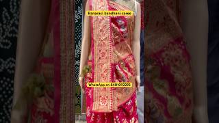 Banarasi bandhani saree#reels #wholesale #wholesalemarket #youtubeshorts #youtube #youtuber #bandhej