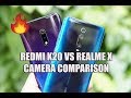 Redmi K20 vs Realme X Camera Comparison