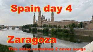 Spain day 4 Zaragoza