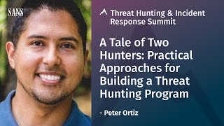 A Tale of Two Hunters: Practical Approaches for Building a Threat Hunting Program