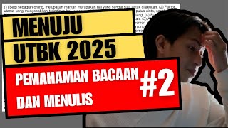 Pemahaman Bacaan dan Menulis #2   Menuju UTBK 2025