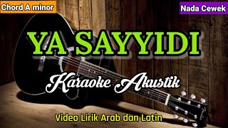 YA SAYYIDI | Karaoke Sholawat Akustik | Nada Cewek