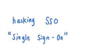 Hacking SSO: Overview