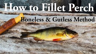 How to fillet perch the boneless and gutless method. Also works on bass!