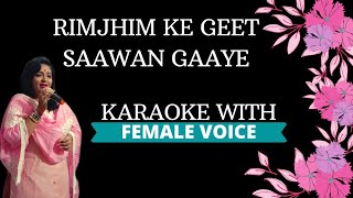 Rimjhim Ke Geet Saawan Gaye Karaoke With Female Voice