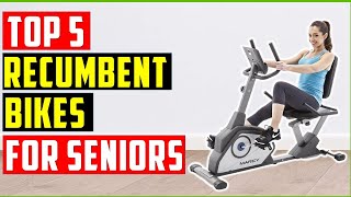 ✅Best Recumbent Bikes For Seniors In 2023 | Top 5 Best Recumbent Bike - Top Recumbent Exercise Bikes