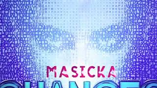 Masicka Changes(official audio)Raw May 2018